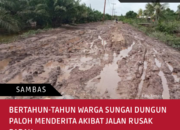 Bertahun-tahun Warga Sungai Dungun Paloh Menderita Akibat Jalan Rusak Parah