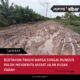 Jalan Sungai Dungun, Desa Sebubus, Kecamatan Paloh rusak parah.