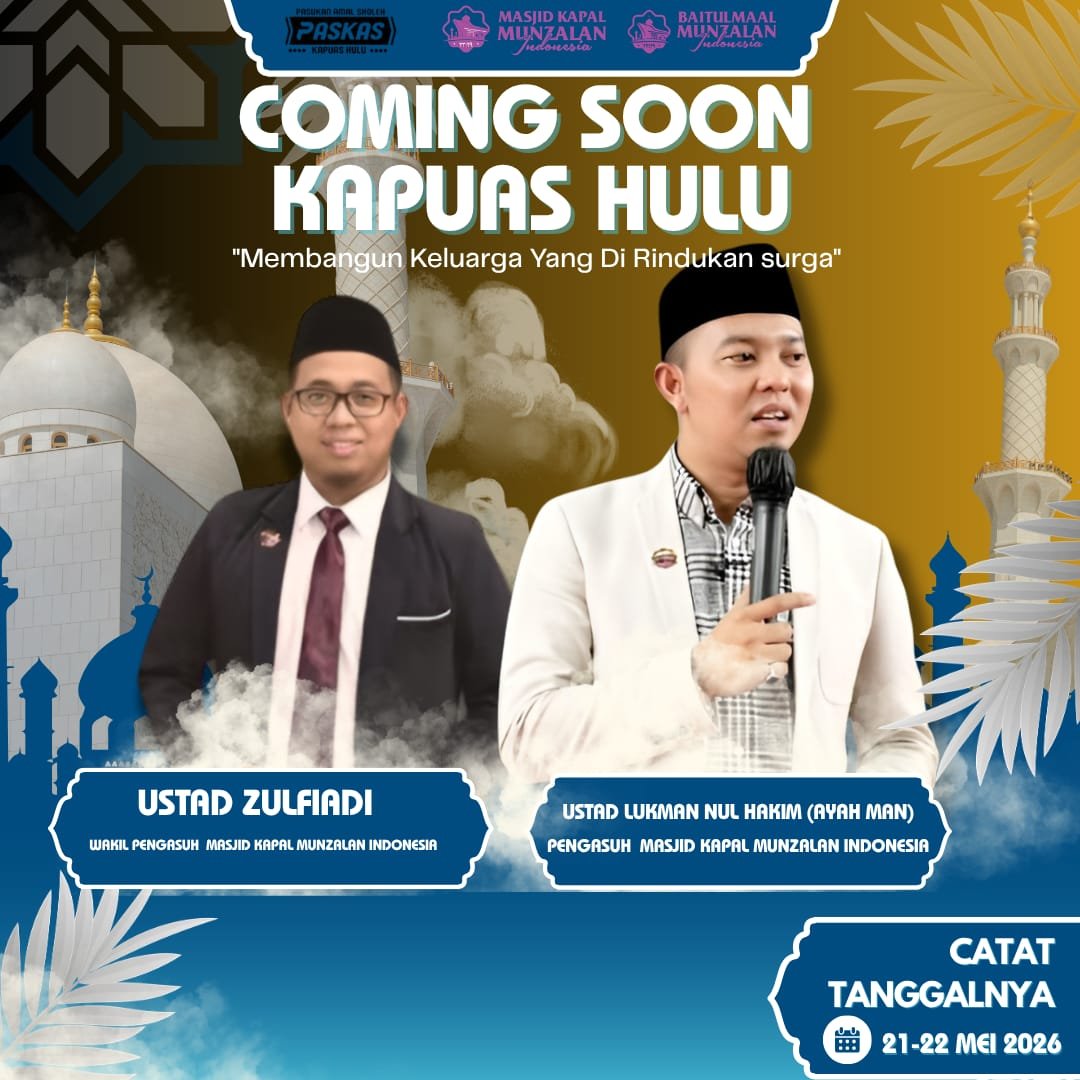 Ayah Man akan safari dakwah ke Kapuas Hulu.